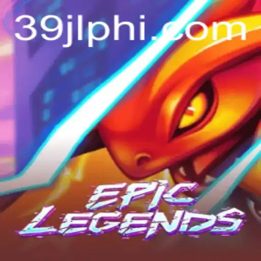 Discover the Adventure of EpicLegends with 39JL.COM