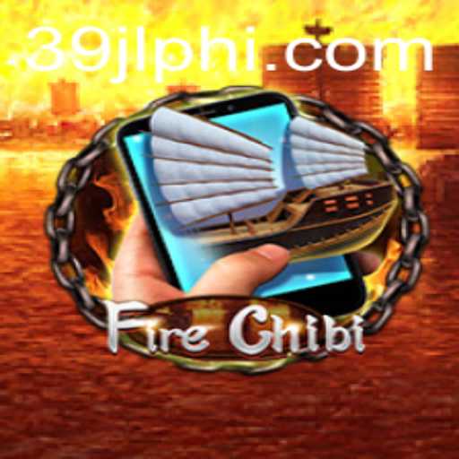 FireChibiM: A Thrilling Adventure with 39JL.COM